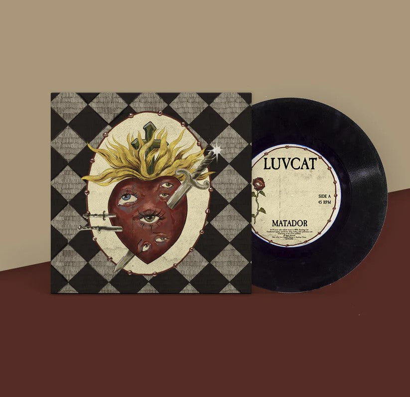 Luvcat 7” Matador & He’s My Man